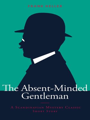 cover image of The Absent-Minded Gentleman